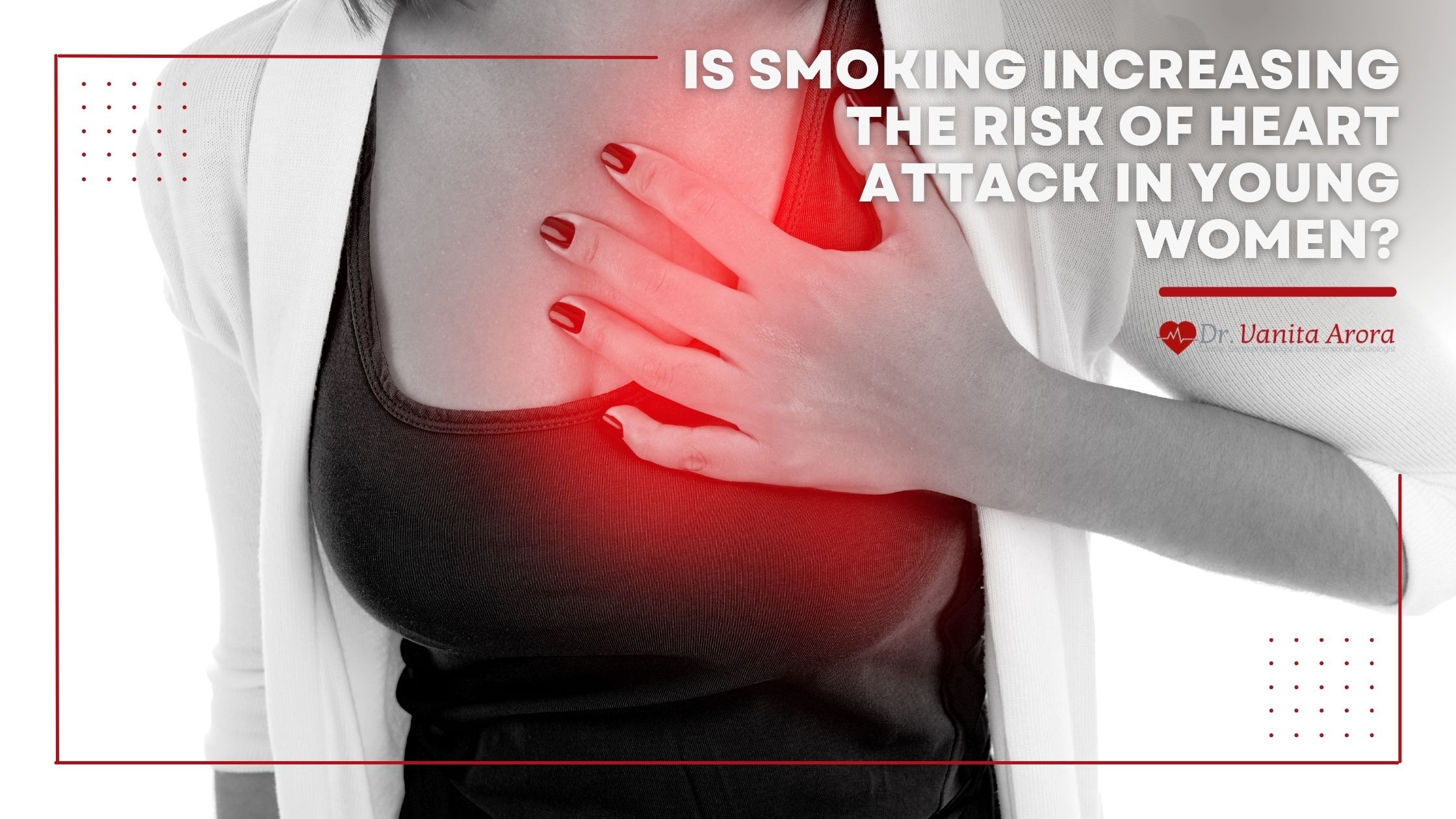 Is Smoking Increasing the Risk of Heart Attack in Young Women?